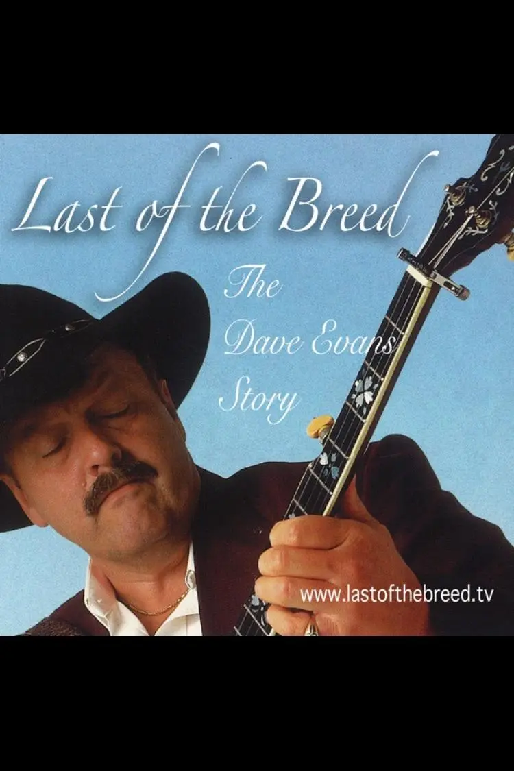 Last of the Breed: The Dave Evans Story_peliplat