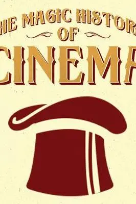 The Magic History of Cinema_peliplat