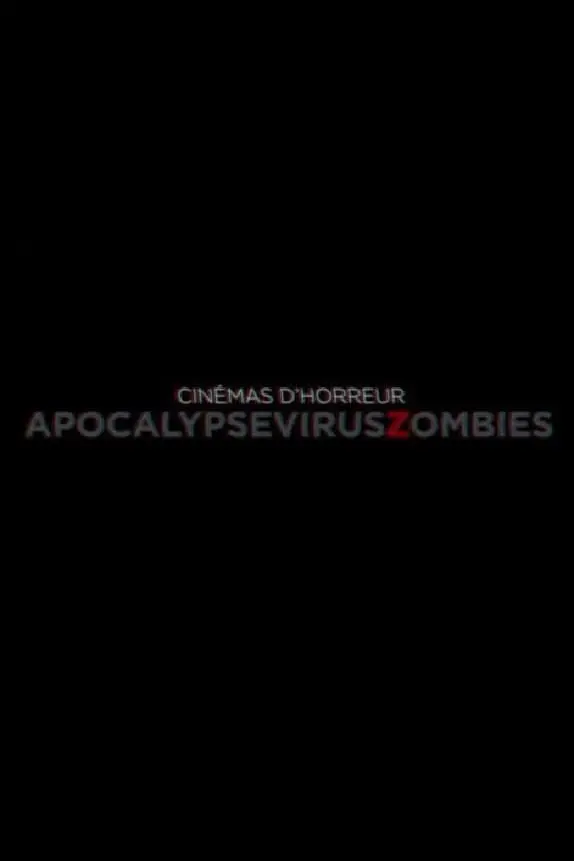Cinémas d'Horreur - Apocalypse, Virus, Zombies_peliplat