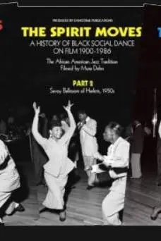The Spirit Moves: A History of Black Social Dance on Film_peliplat