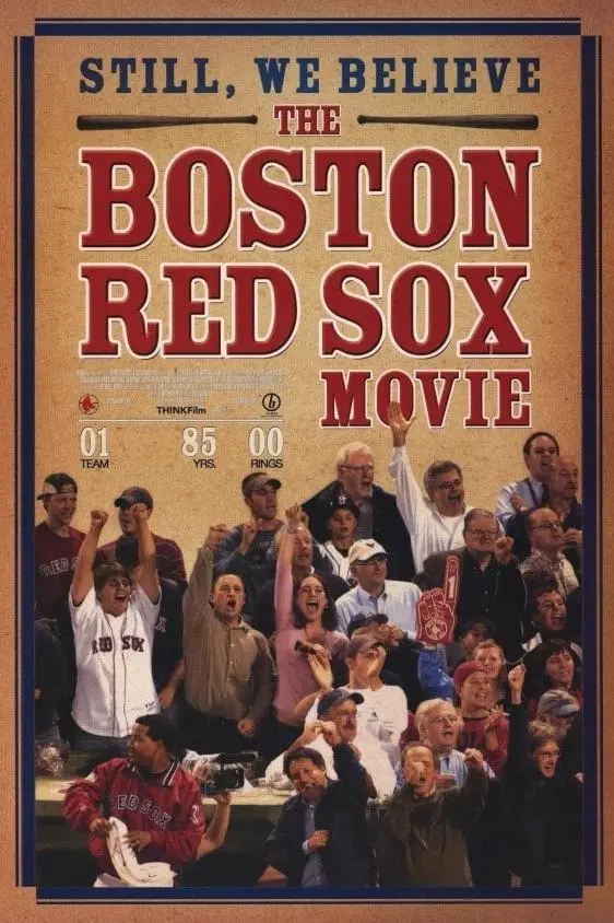 Still We Believe: The Boston Red Sox Movie_peliplat