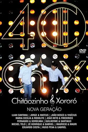 Chitãozinho & Xororó: 40 Anos Nova Geração_peliplat