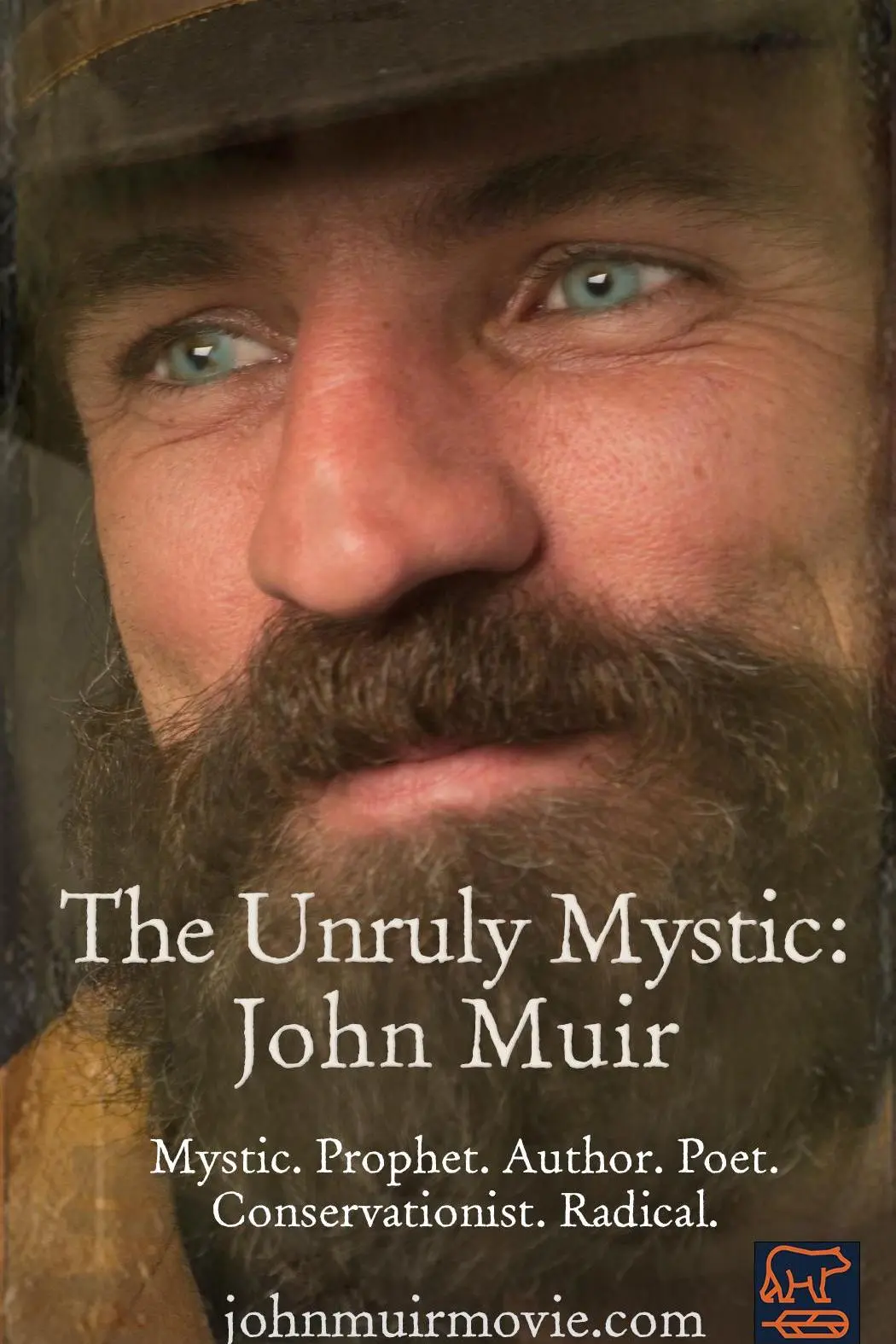 The Unruly Mystic: John Muir_peliplat