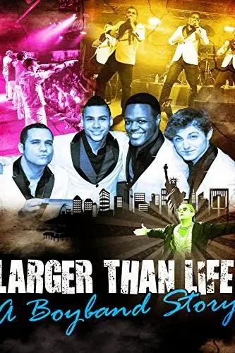 Larger Than Life: A Boyband Story_peliplat