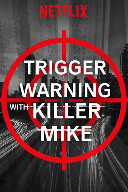 Trigger Warning with Killer Mike_peliplat