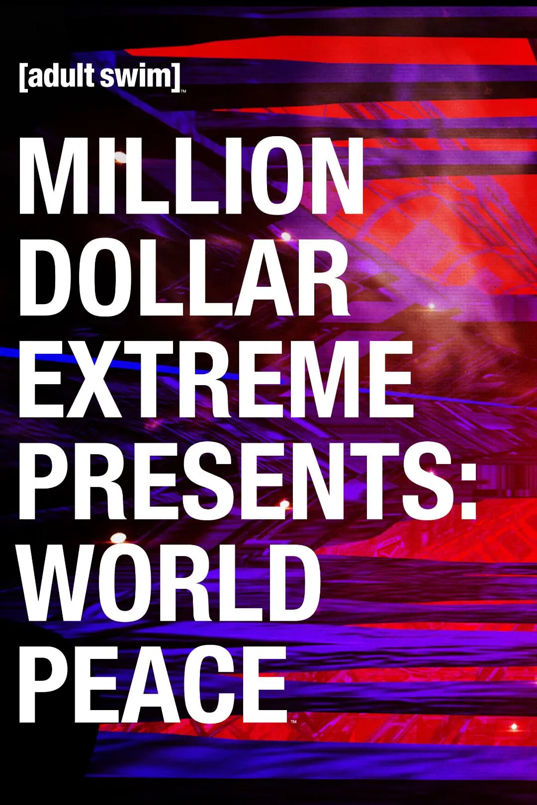 Million Dollar Extreme Presents: World Peace_peliplat