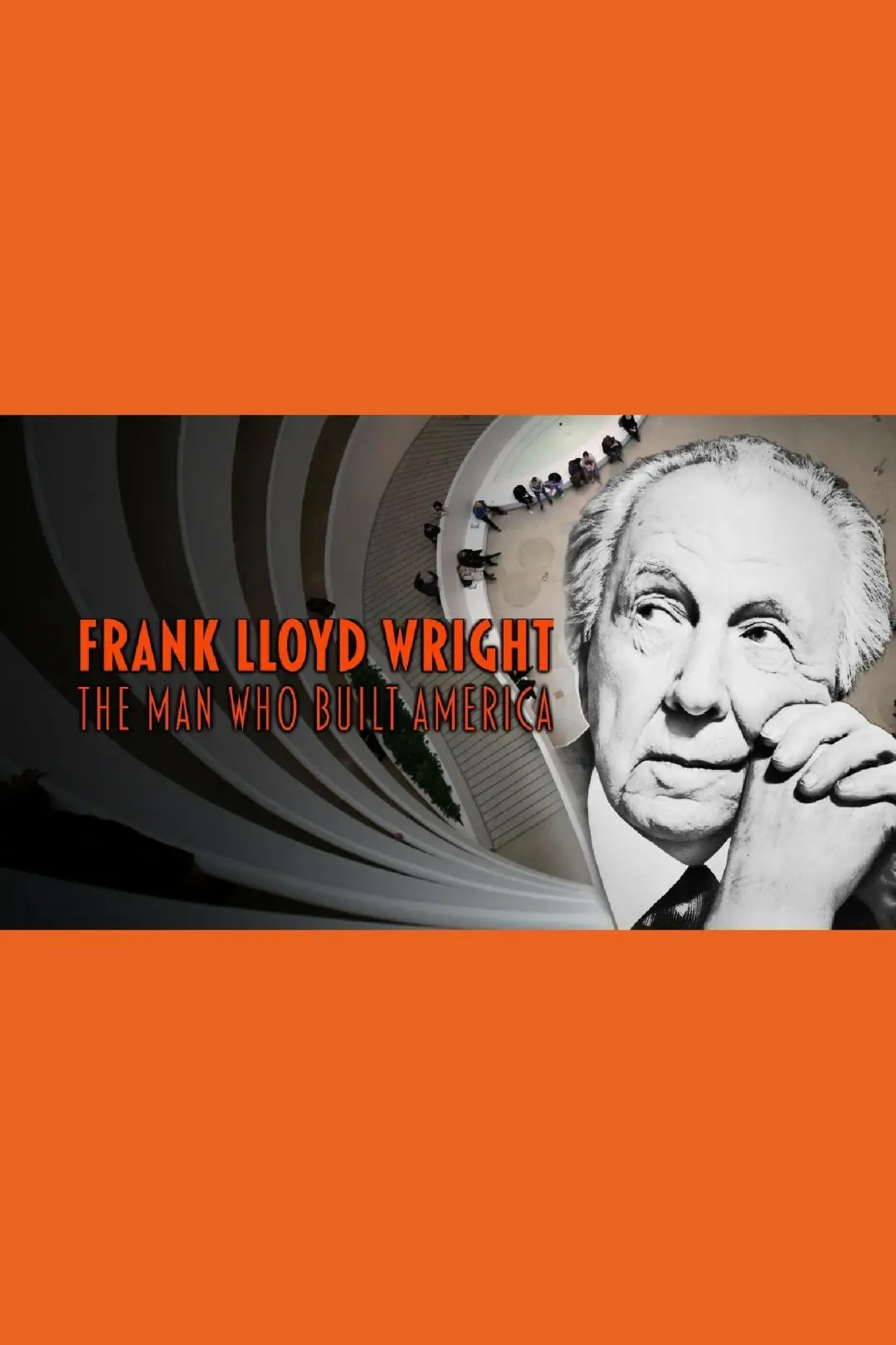 Frank Lloyd Wright: The Man Who Built America_peliplat