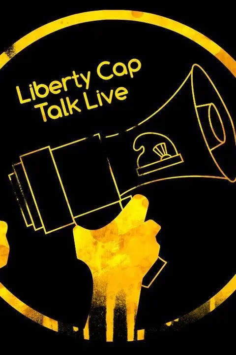 Liberty Cap Talk Live_peliplat