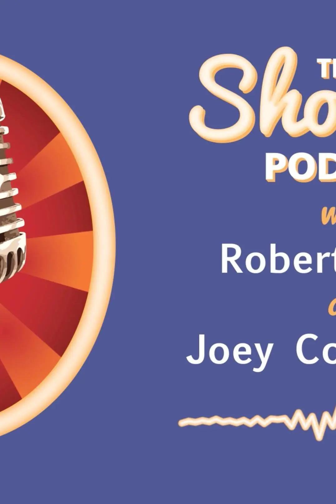 The ShowBiz Podcast with Robert Rabiah and Joey Coley-Sowry_peliplat