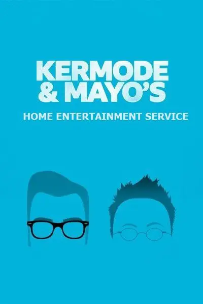 Kermode and Mayo's Home Entertainment Service_peliplat