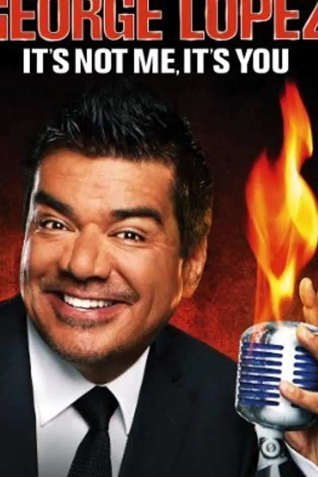 George Lopez: It's Not Me, It's You_peliplat