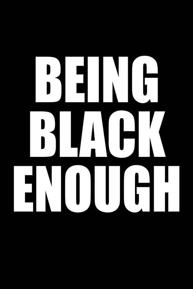 Being Black Enough_peliplat