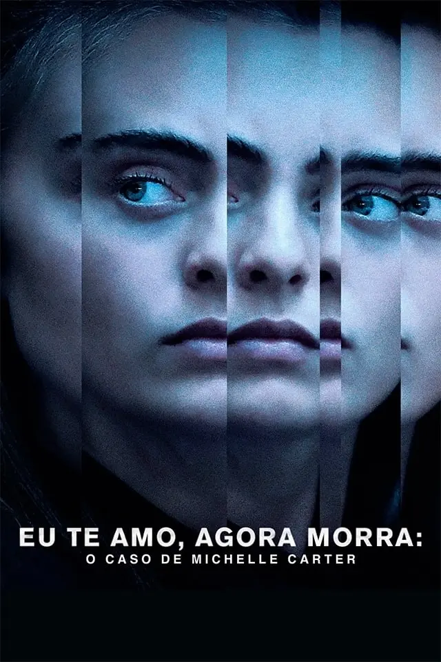 Eu Te Amo, Agora Morra - O Caso de Michelle Carter_peliplat