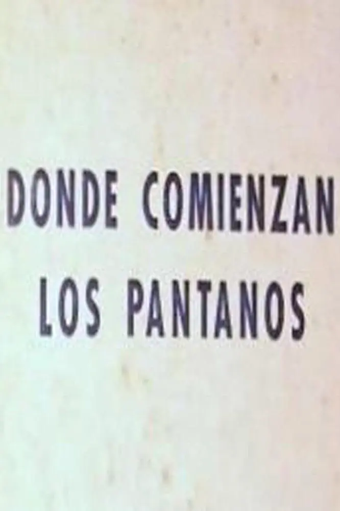 Donde comienzan los pantanos_peliplat