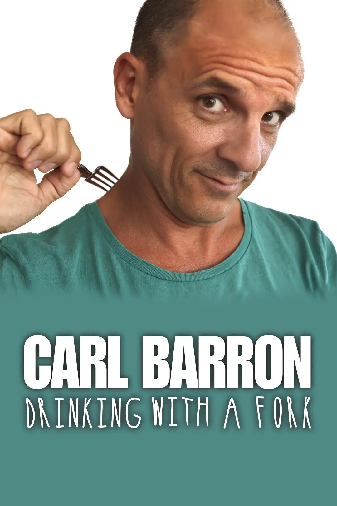 Carl Barron: Drinking with a Fork_peliplat