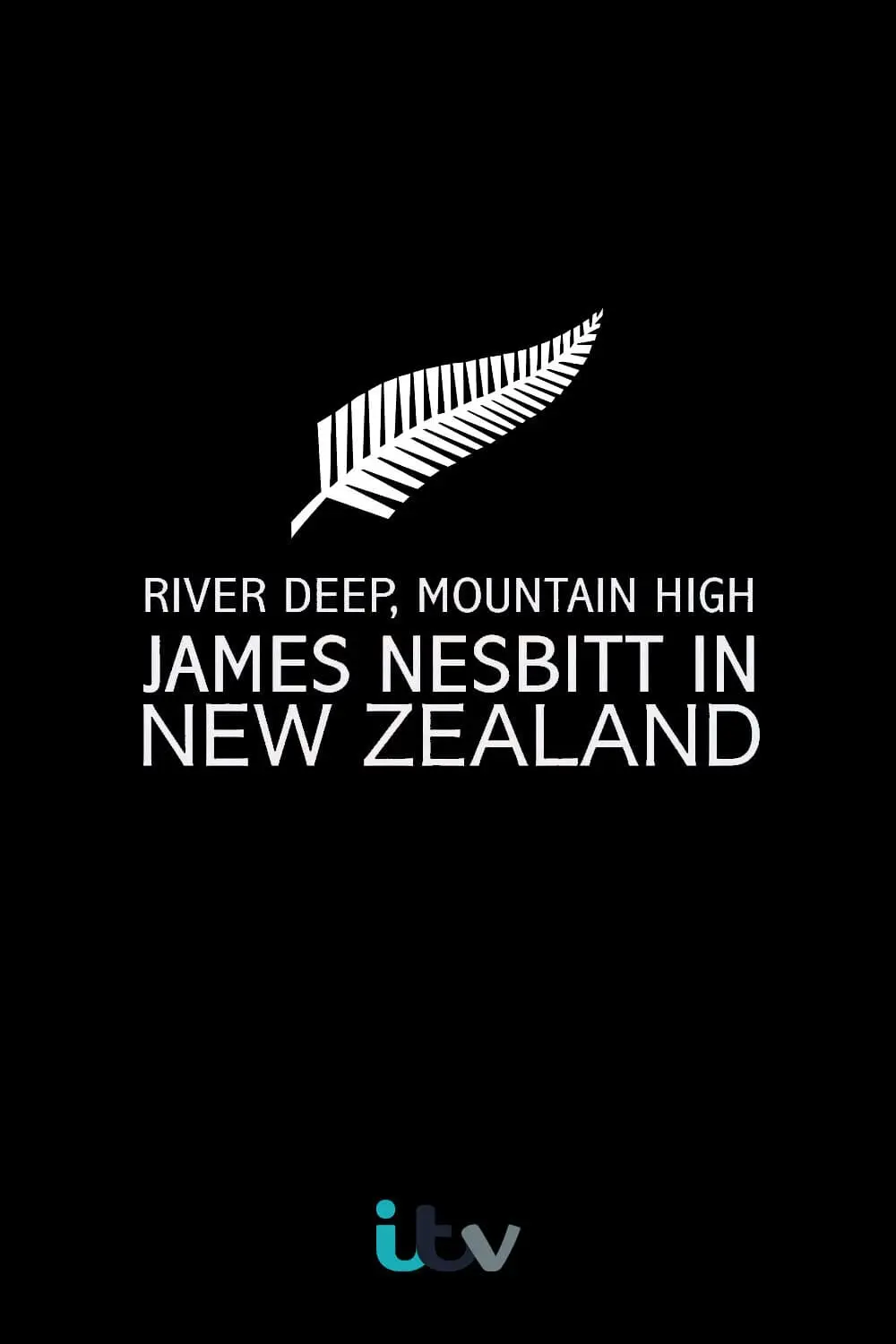 River Deep, Mountain High: James Nesbitt in New Zealand_peliplat