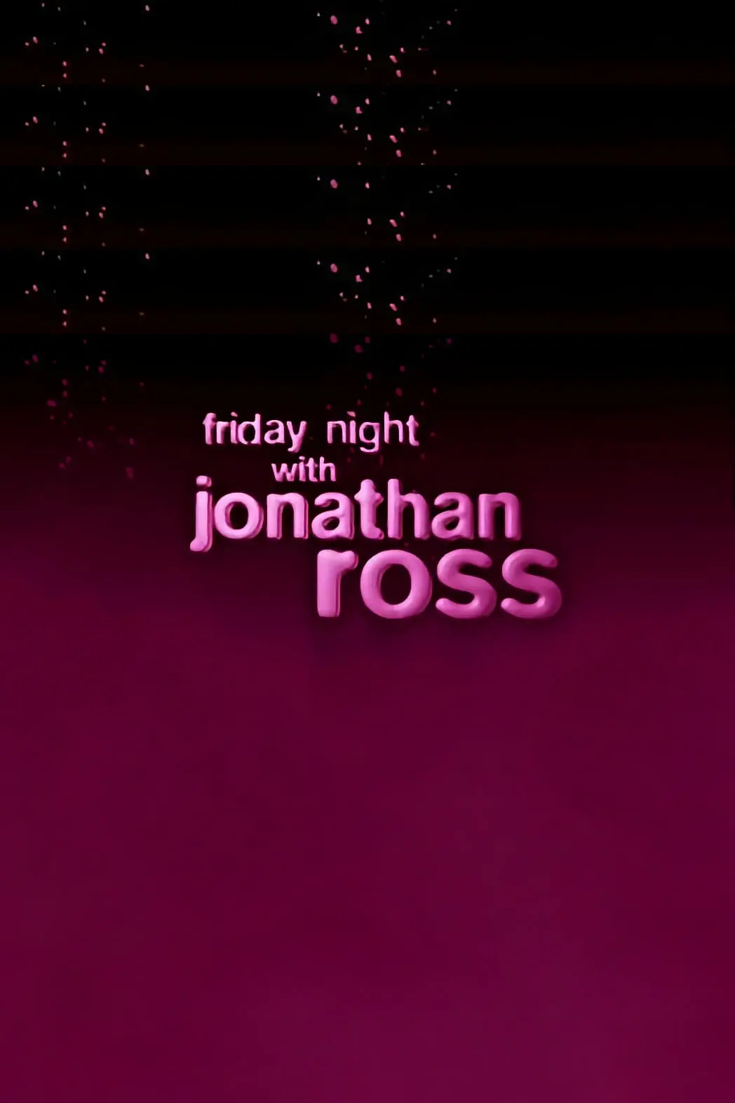 Friday Night with Jonathan Ross_peliplat