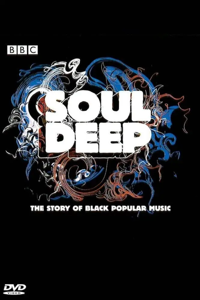 Soul Deep - A História da Música Popular Negra_peliplat