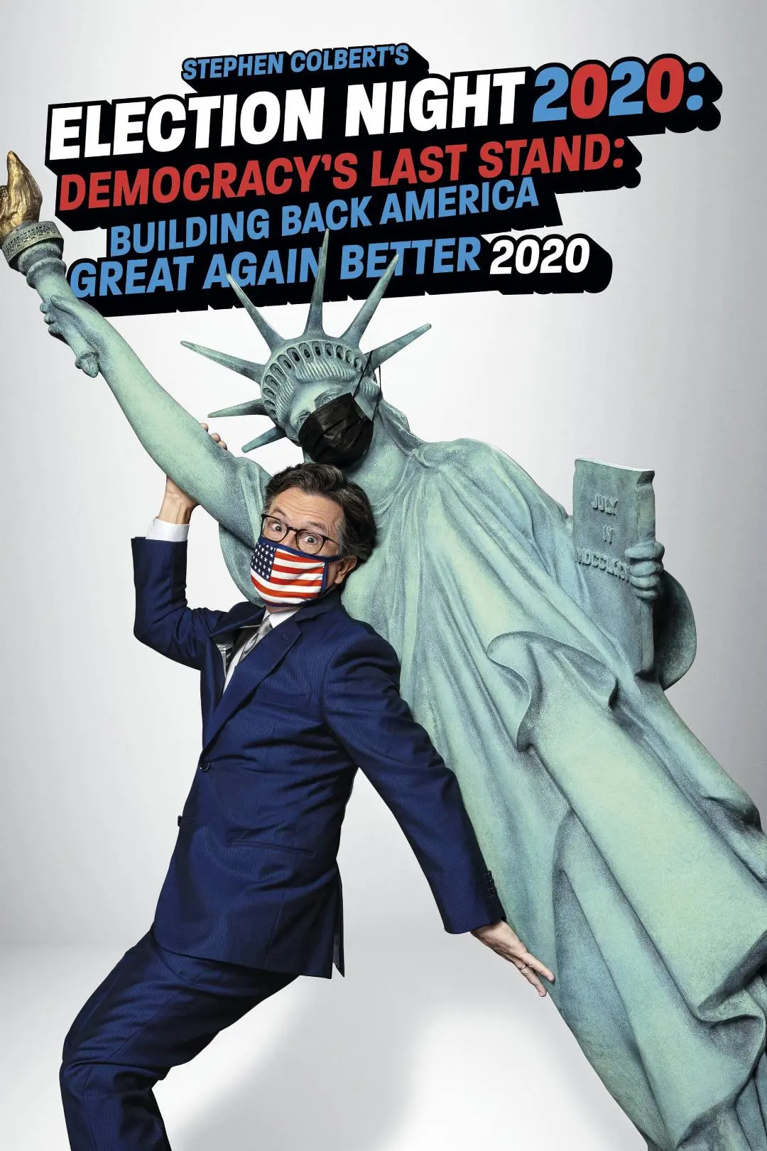 Stephen Colbert's Election Night 2020: Democracy's Last Stand: Building Back America Great Again Better 2020_peliplat