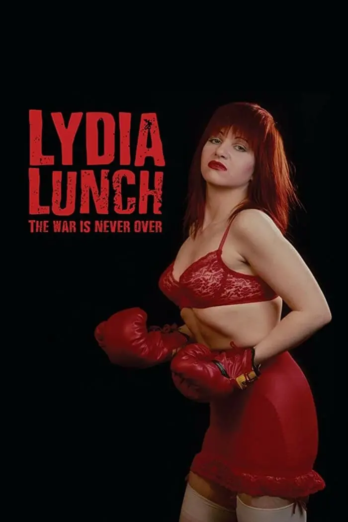 Lydia Lunch: The War Is Never Over_peliplat