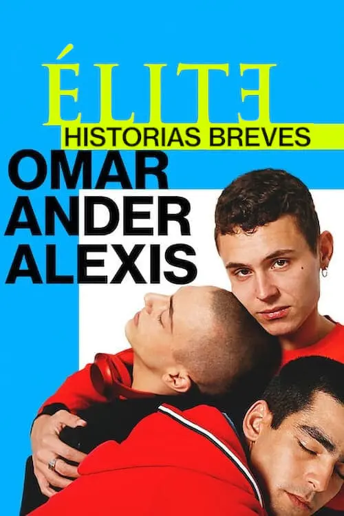 Elite Histórias Breves: Omar Ander Alexis_peliplat