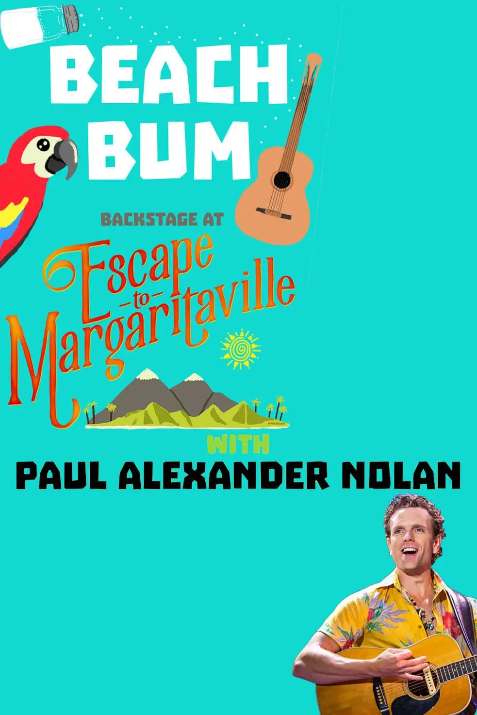 Beach Bum: Backstage at 'Escape to Margaritaville' with Paul Alexander Nolan_peliplat