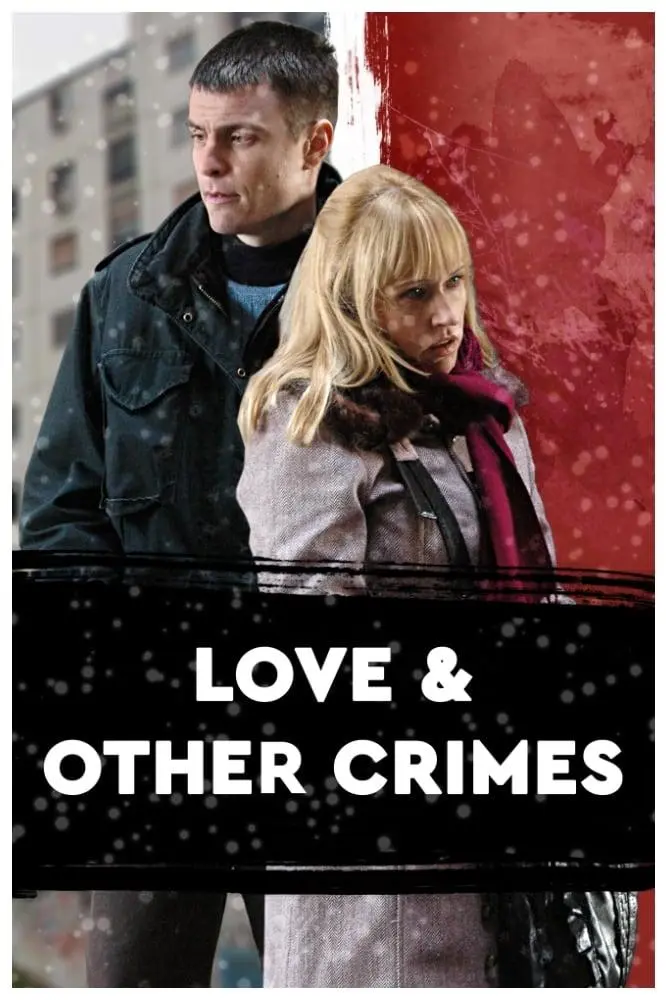 Love and Other Crimes_peliplat