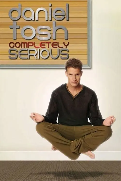 Daniel Tosh: Completely Serious_peliplat