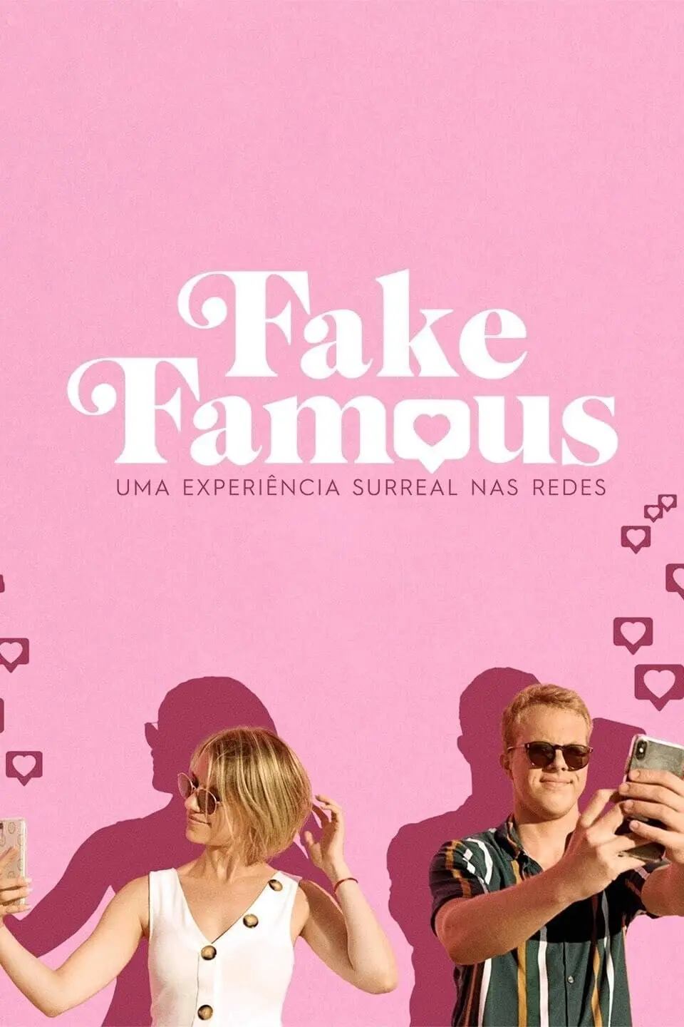 Fake famous: Uma experiência surreal nas redes_peliplat