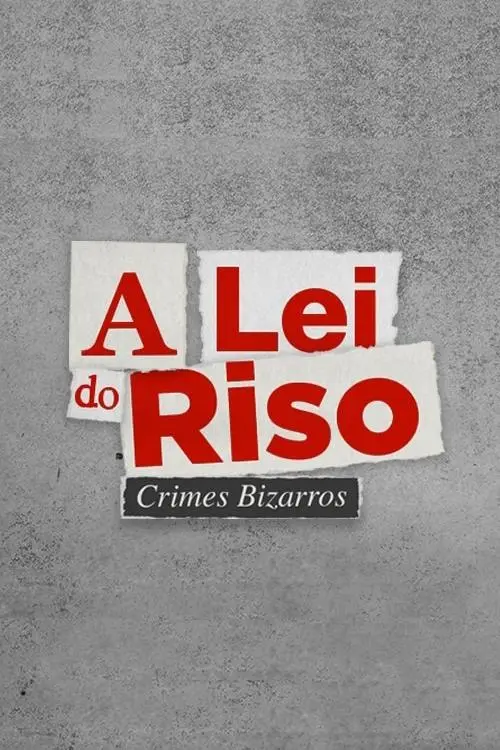 A Lei do Riso: Crimes Bizarros_peliplat