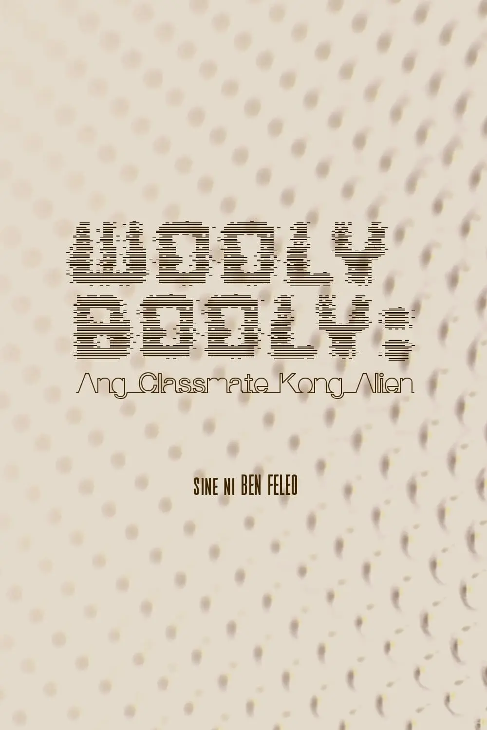 Wooly Booly: Ang classmate kong alien_peliplat