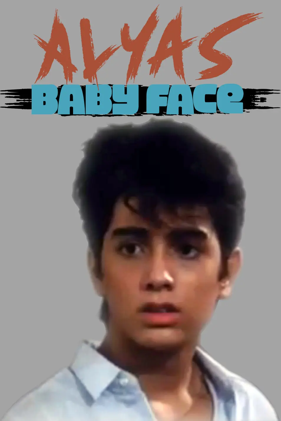 Alyas Baby Face_peliplat