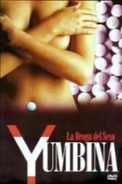 Yumbina: La droga del sexo_peliplat