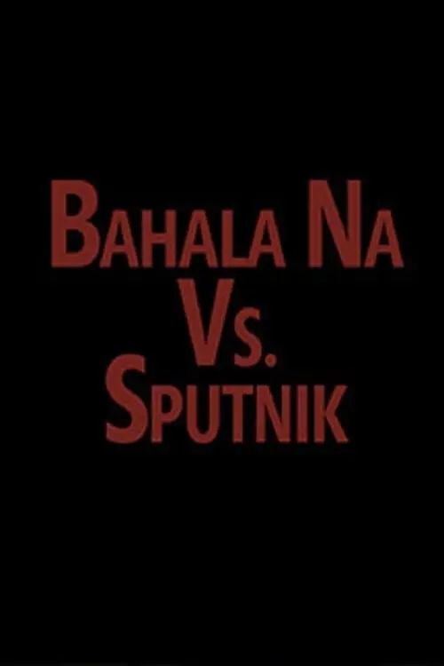 Bahala vs. Sputnik_peliplat