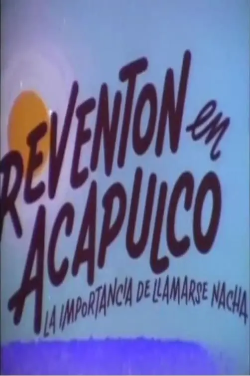 Reventon en Acapulco_peliplat