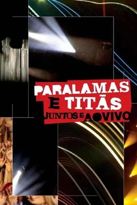 Paralamas e Titãs: Juntos e ao Vivo_peliplat