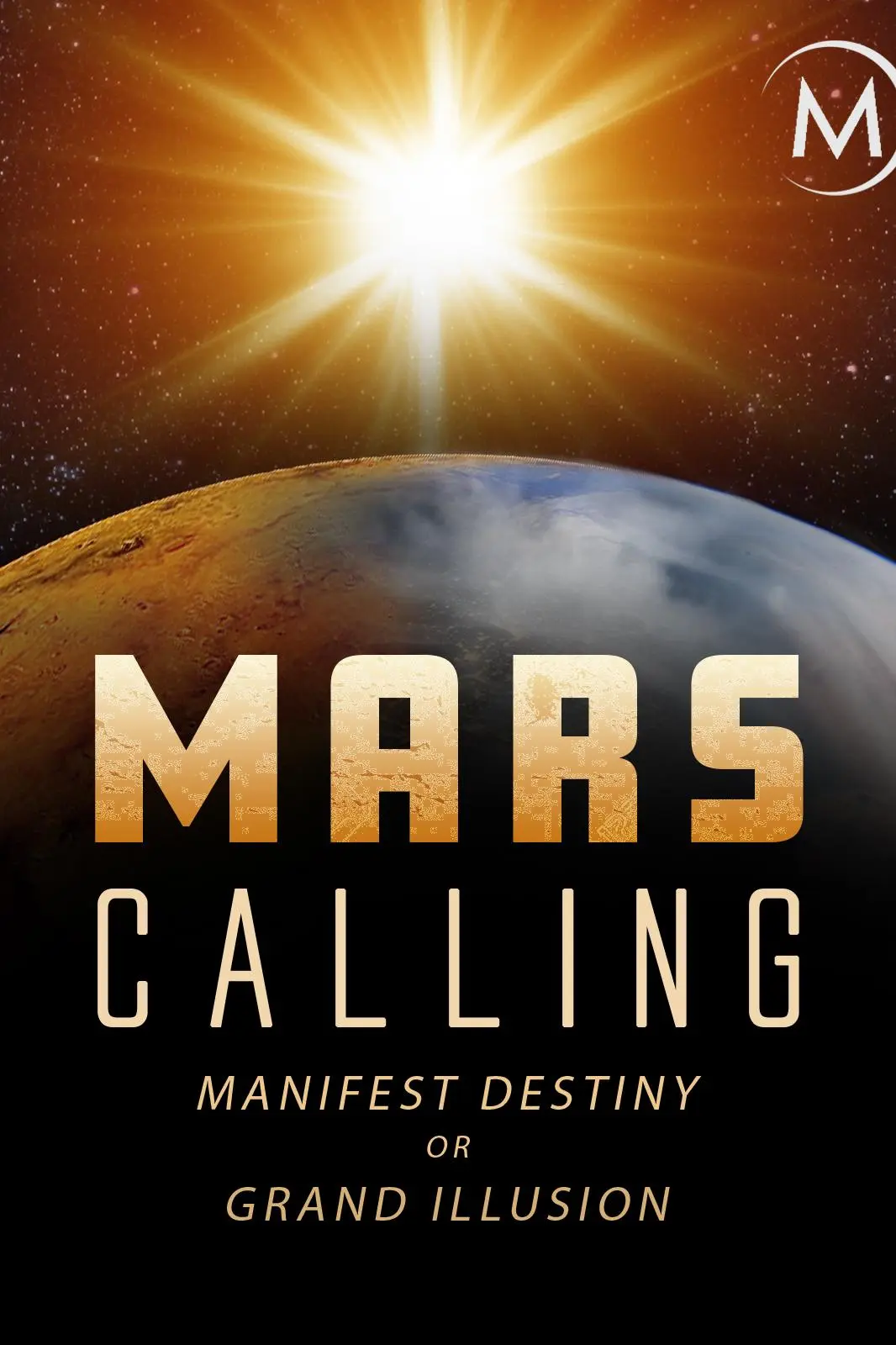 Mars Calling: Manifest Destiny or Grand Illusion_peliplat