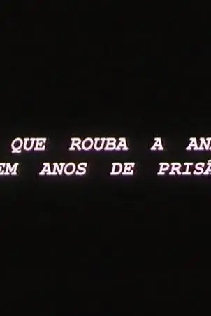 Ladrão Que Rouba a Anão Tem Cem Anos de Prisão_peliplat