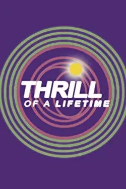 Thrill of a Lifetime_peliplat