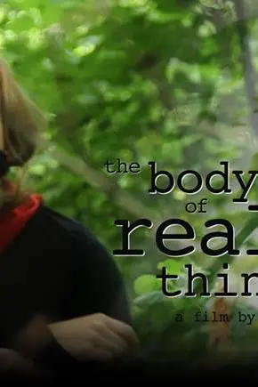 The Body of Real Things_peliplat