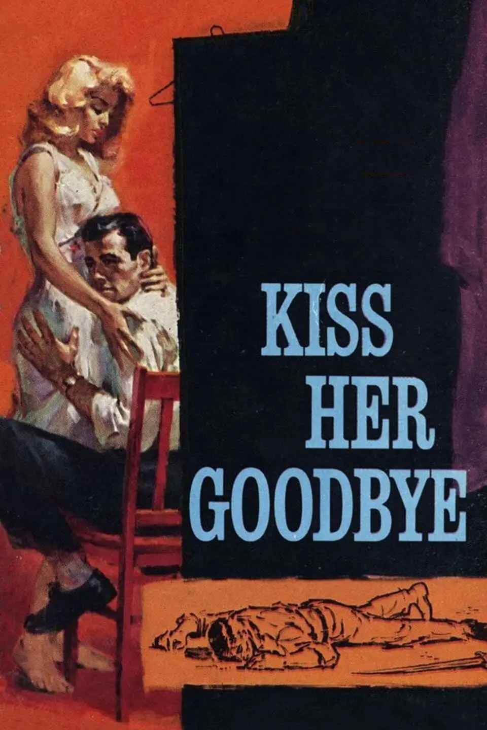 Kiss Her Goodbye_peliplat
