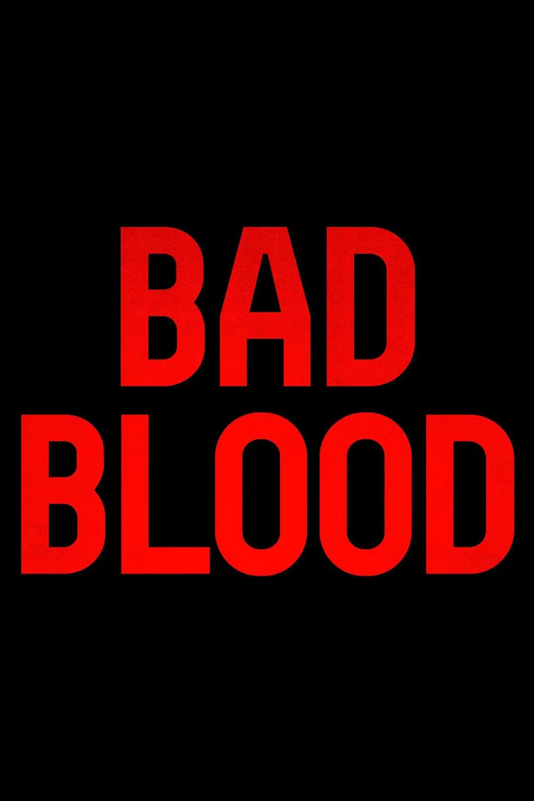 Bad Blood_peliplat