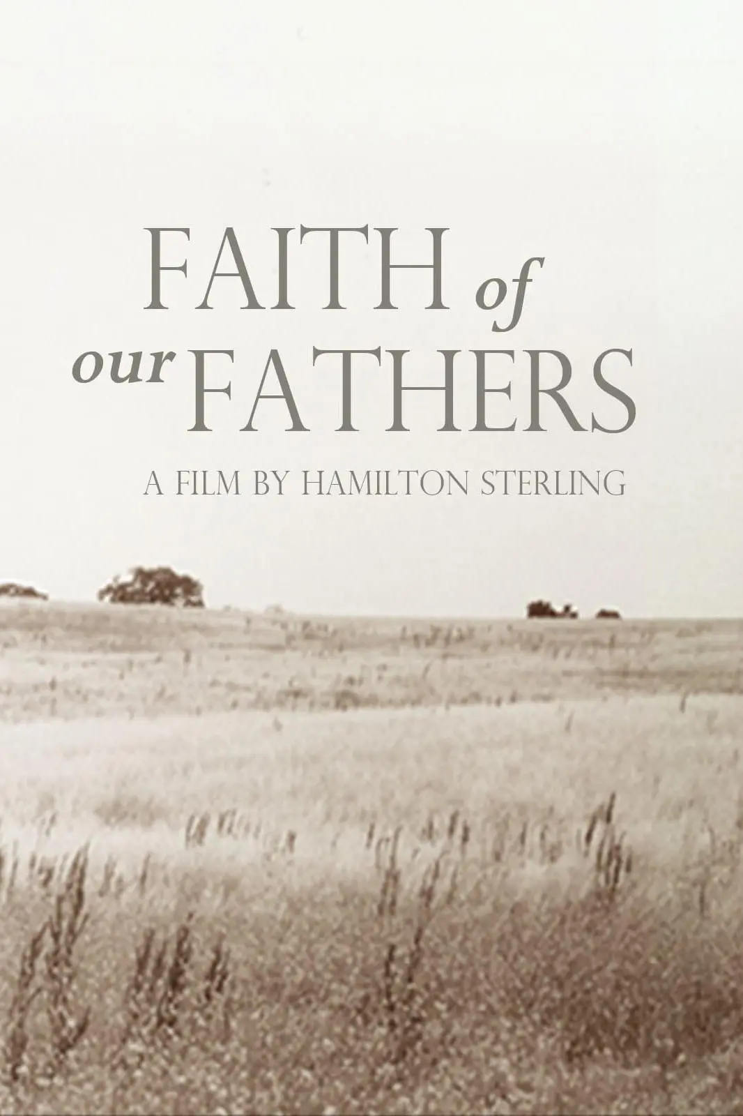 Faith of Our Fathers_peliplat