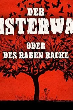 Der Geisterwald oder Des Raben Rache_peliplat