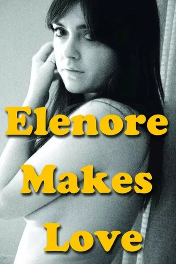 Elenore Makes Love_peliplat