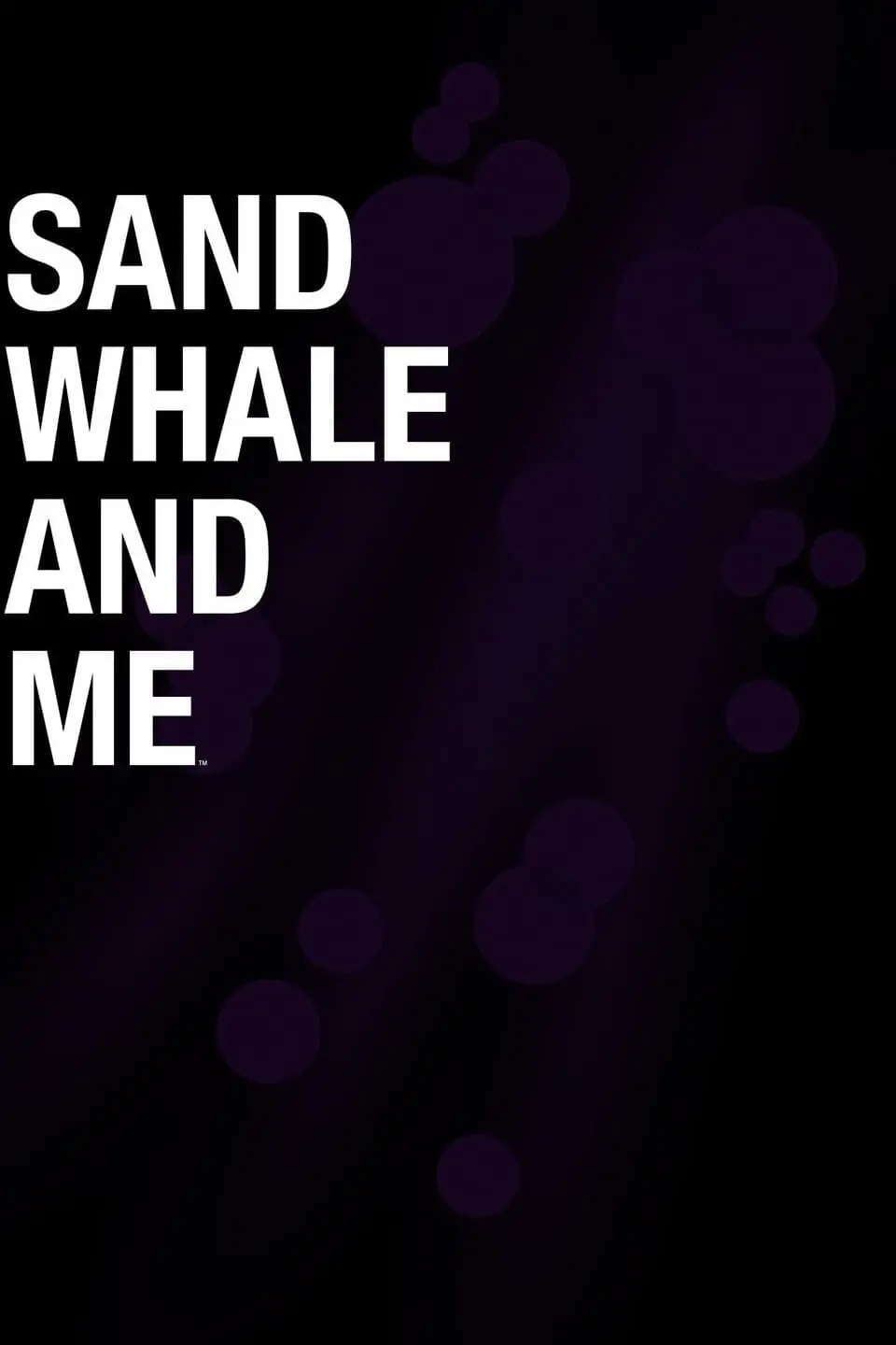 Sand Whale and Me_peliplat