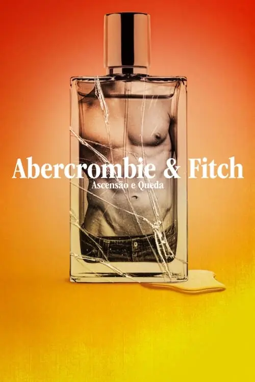 Abercrombie & Fitch: Ascensão e Queda_peliplat