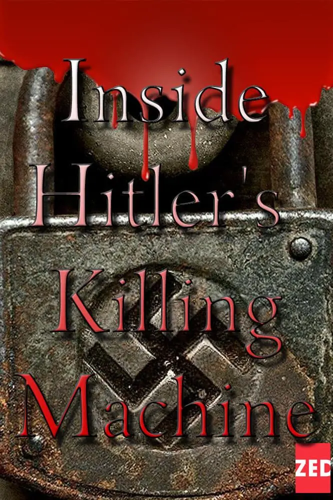 Inside Hitler's Killing Machine_peliplat