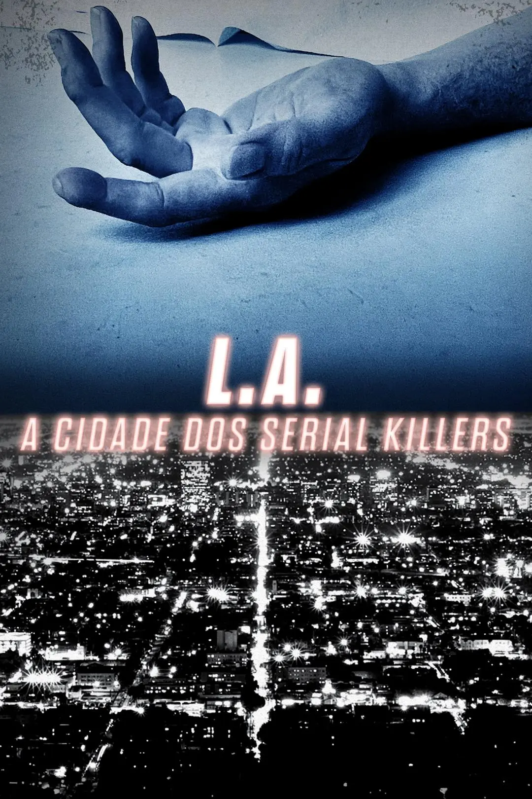 L.A.: A Cidade dos Serial Killers_peliplat