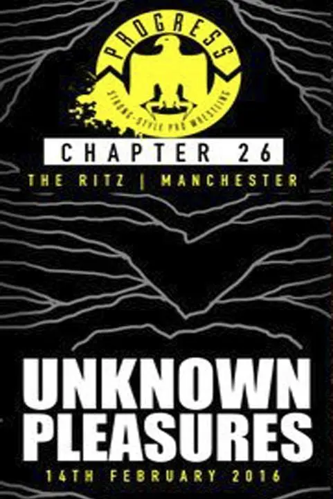 Progress Wrestling Progress Chapter 26: Unknown Pleasures_peliplat